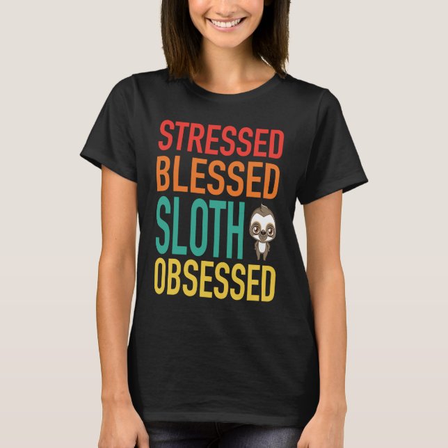 Camiseta Sloth Abençoada E Estressada Obcecada (Frente)