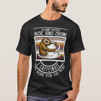 Camiseta Sloth Algumas Pessoas Surgem E Brilham Em Cafeinat