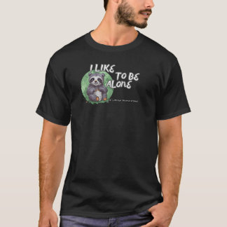 Camiseta SLOTH BEAR, Melursus ursinus: Eu gosto de ficar so