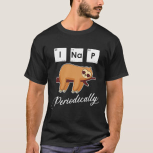 Camiseta Sloth Cita Engraçada Ciência Sloth I Nap Periodica