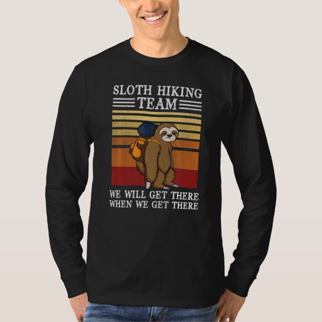 Camiseta Sloth Hiking Team We Will Get There When We Get Th (Frente)