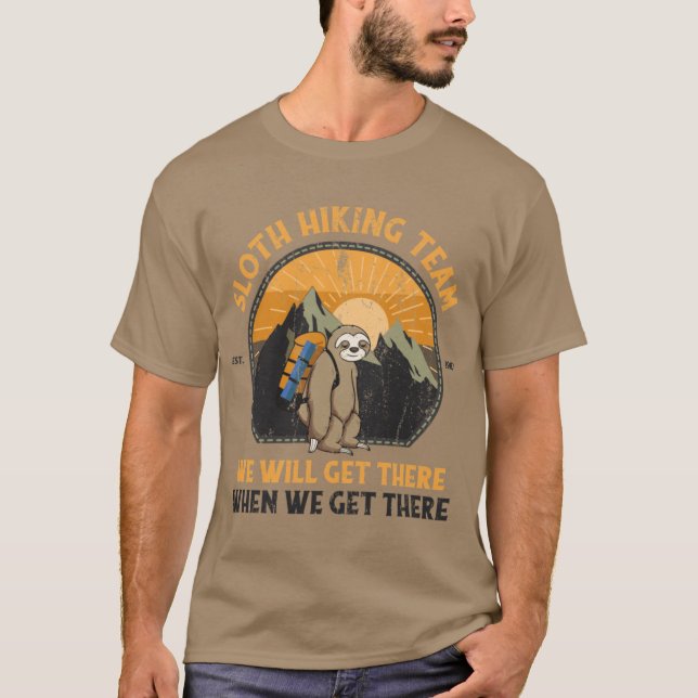 Camiseta Sloth Hikingeam We Will Gethere When We Gethere fr (Frente)