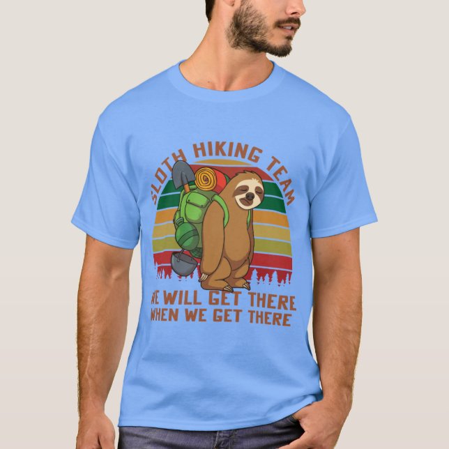Camiseta Sloth Hikingeam Well Gethere When We Gethere retro (Frente)