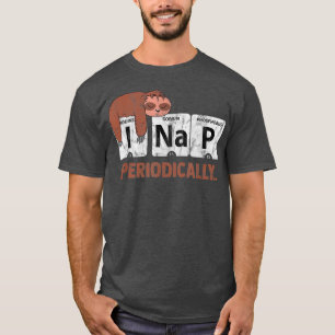 Camiseta Sloth I Nap Periodically Table Science Lovers