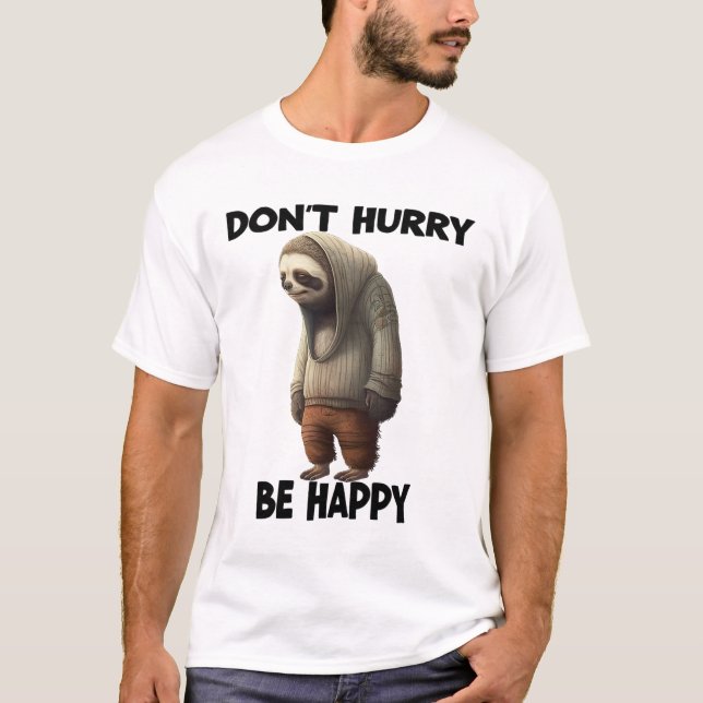 Camiseta Sloth Não Se Depressa Seja Feliz (Frente)