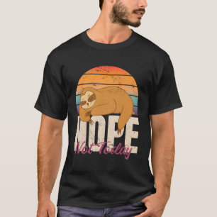 Camiseta Sloth Não Seja Uma Pessoa De Sim, Apenas Diga Não