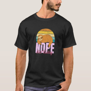 Camiseta Sloth Não seja uma pessoa sim, apenas diga não às