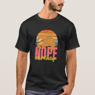 Camiseta Sloth Não seja uma pessoa sim, apenas diga não às