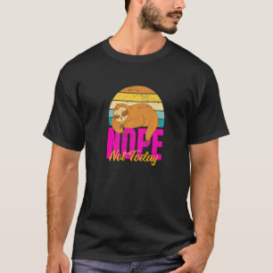 Camiseta Sloth Não seja uma pessoa sim, apenas diga não às