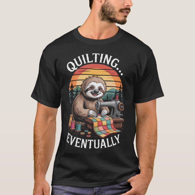 Camiseta Sloth Quilting Eventually Funny Quilting (Frente)