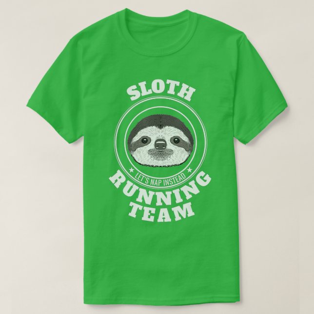 Camiseta SLOTH Running Team  Lets Take a Nap Instead Funny  (Frente do Design)