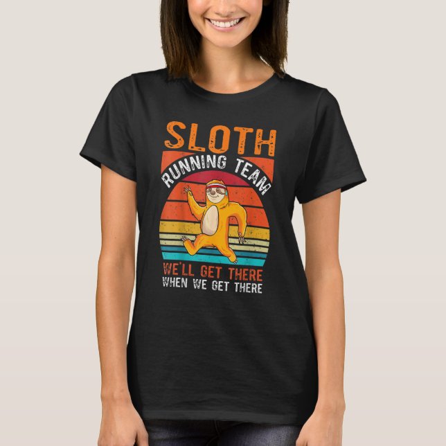 Camiseta Sloth running team we'll get there when we get the (Frente)