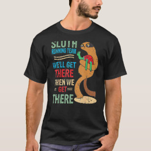 Camiseta Sloth Running Team Weu2019ll Chegar Lá Quando Cheg