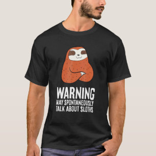 Camiseta Sloth Warning Pode Falar Espontaneamente Sobre Lút
