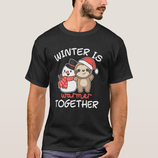 Camiseta Sloth Winter É Mais Quente Junto Snowman Snow (Frente)