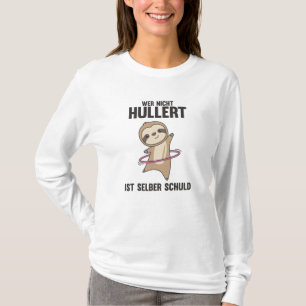Camiseta Sloths Hullern Fault Funny Dancing Huller