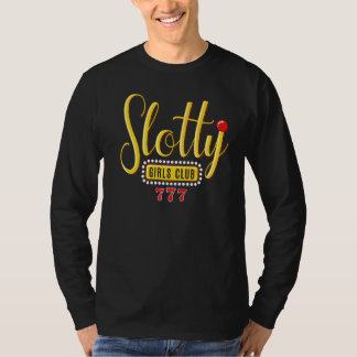 Camiseta Slotty Girls Club Slot Machine Casino Gambling