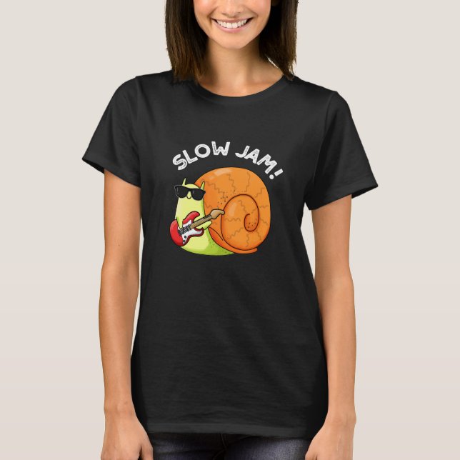Camiseta Slow Jam Funny Music Snail Pun Dardo BG (Frente)
