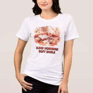 Camiseta Slow Mornings Soft Souls – Estética Aconc