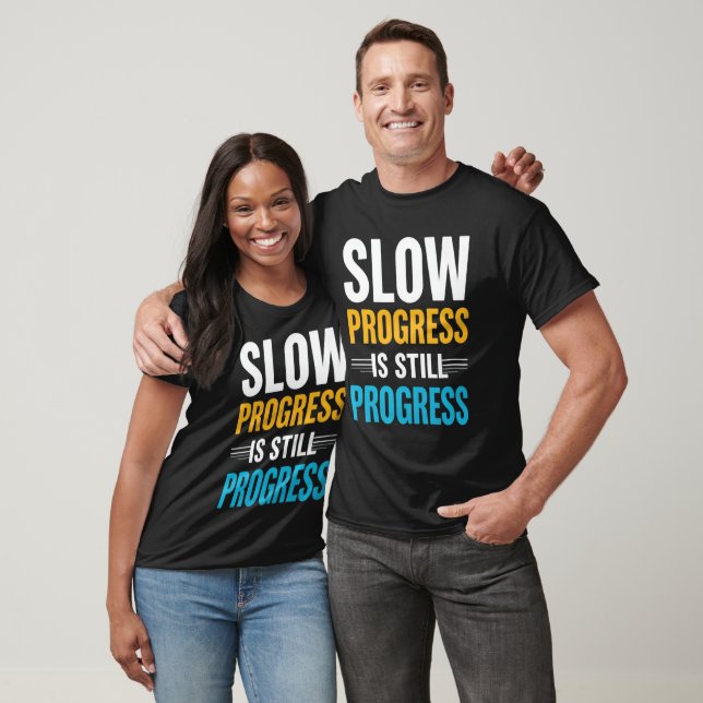 Camiseta Slow Progress Is Still Progress Motivational Men  (Unissex)