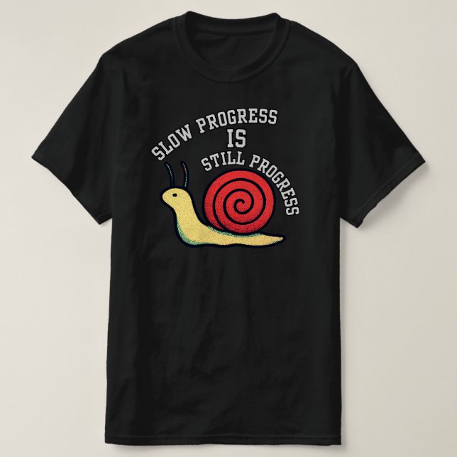 Camiseta Slow Progress Is Still Progress SnailInspirational (Frente do Design)
