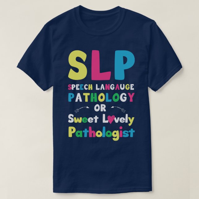 Camiseta SLP Fala de patologia ou doce caminho encantador (Frente do Design)