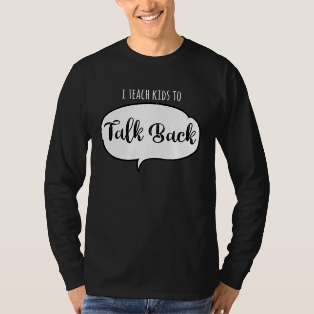 Camiseta SLP  I Teach Kids To Talk Back Speech Therapy Assi (Frente)