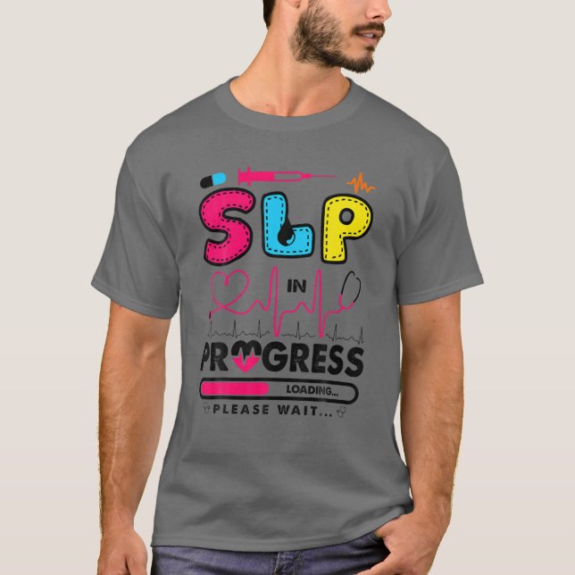 Camiseta SLP In Progress Future Speech Language Pathologist (Frente)