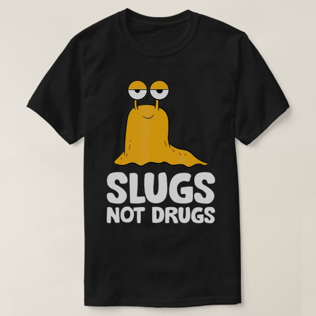 Camiseta Slug Não Drogas Engraçada Slug (Frente do Design)