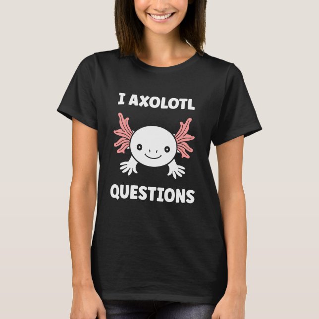 Camiseta Small animals axolotl funny simple questions axolo (Frente)