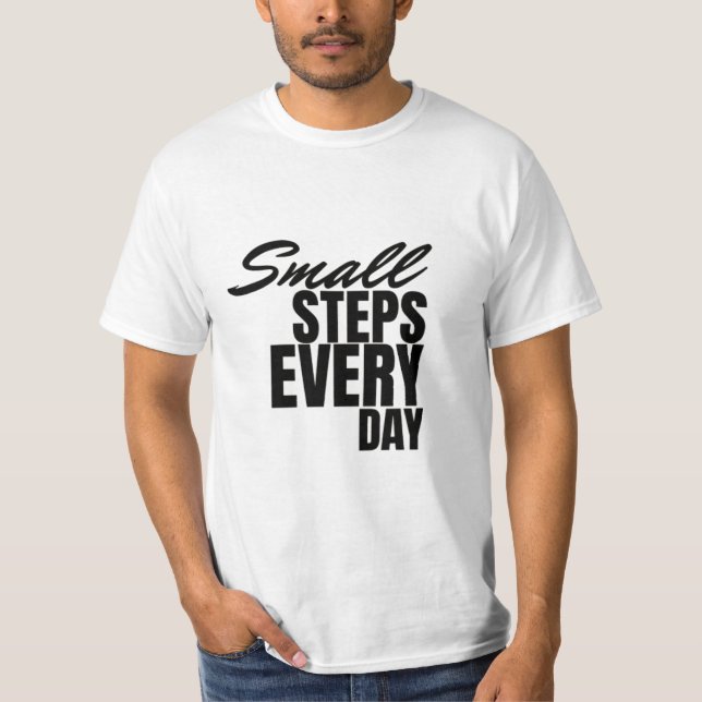 Camiseta  Small Steps Every Day | Motivational Quote  (Frente)