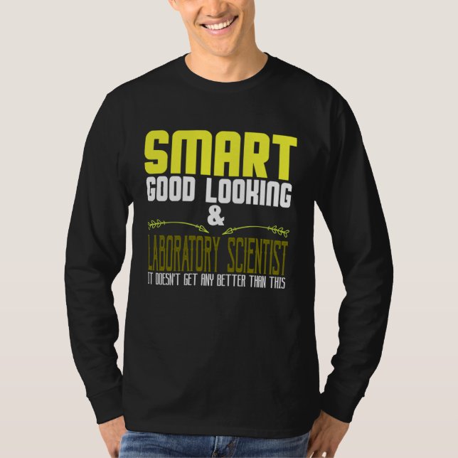 Camiseta Smart, good looking & laboratory scientist. It doe (Frente)