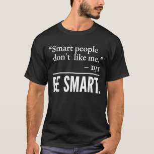 Camiseta Smart Pessoas não gosta de mim