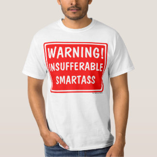 Camiseta Smartass Insufferable