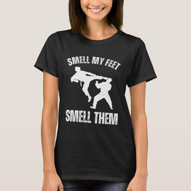 Camiseta Smell my feet smell them Karate Hobby Sport Quote (Frente)
