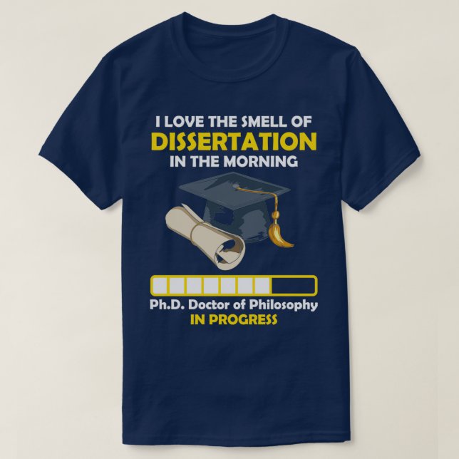 Camiseta Smell Of Dissertation In The Morning Doctor Of Phi (Frente do Design)