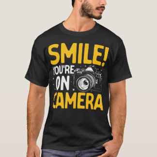Camiseta Smile You'Re On Camera Snapshot Funny Photography 