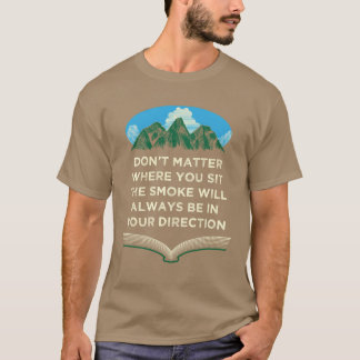 Camiseta Smoke Always in Your Direction Camping Sayings Cam