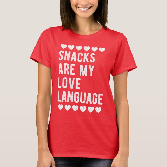 Camiseta Snacks Are My Love Language Foodie Humor Snack  (Frente)