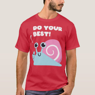 Camiseta Snail disse Faça o seu melhor (2)