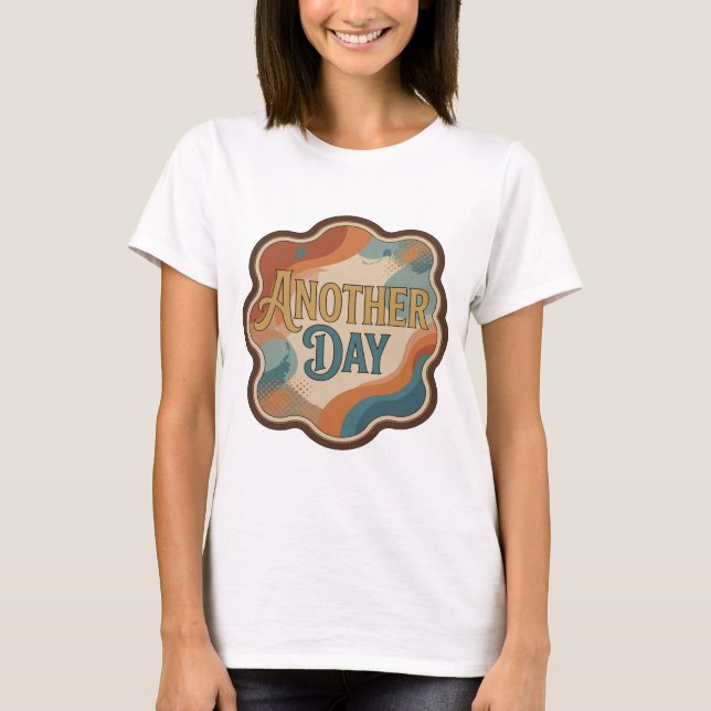 Camiseta Snappy Gold ANOTHER DAY Citação Design (Frente)
