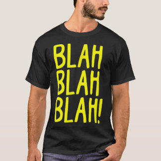 Camiseta Snarky Sarcasm Blah Blah Blah Engraçado Mal Humor 