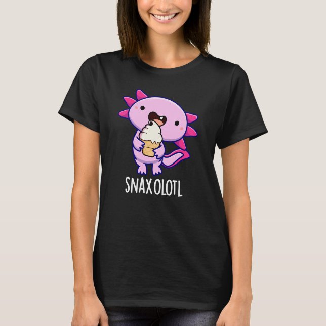 Camiseta Snaxolotl Funny Axolotl Pun Dark BG (Frente)