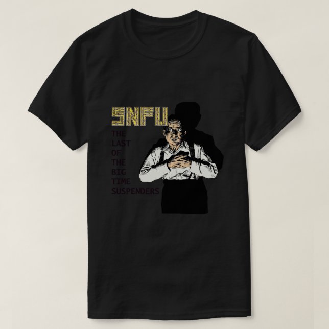 Camiseta SNFU O Último Dos Grandes Suspendedores Essenciais (Frente do Design)