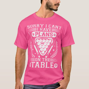 Camiseta Snooker Porque Tenho Planos Na Mesa Billiar