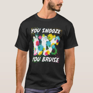 Camiseta Snooze Você Esnobe Os Presentes Da Equipe De Paint