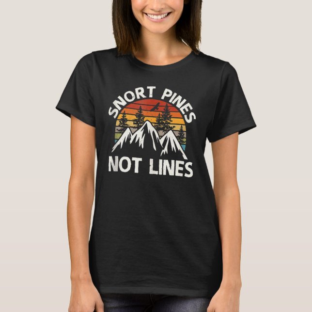 Camiseta Snort Pines Not Lines Camping Scout Hiking (Frente)