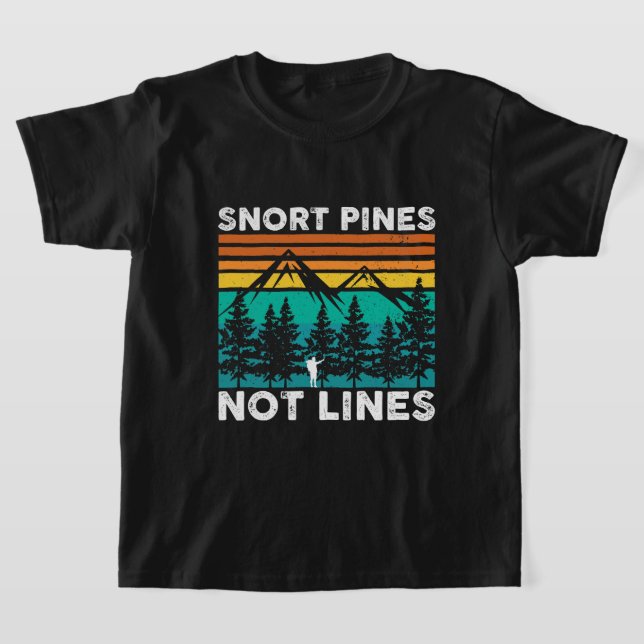 Camiseta Snort Pines Not Lines Funny Camping Scout G (Postura )