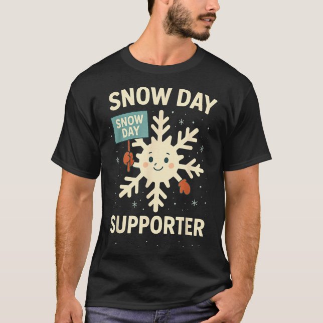 Camiseta Snow Day Suprter Funny Snow Day Quote Let It Snow  (Frente)