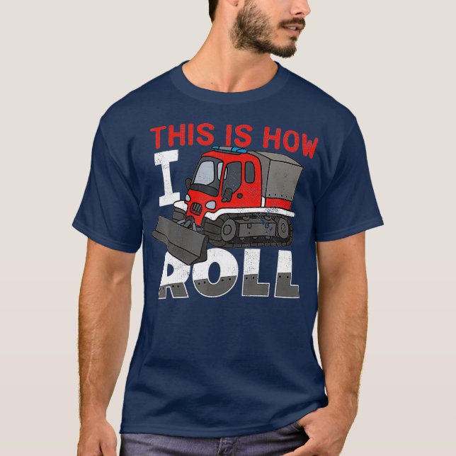 Camiseta Snow Groomer Funny   This Is How I Roll (Frente)